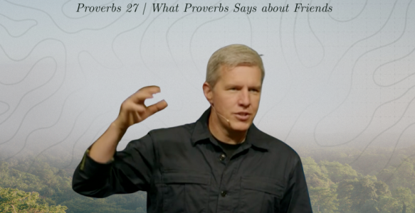 Proverbs 27 | What Proverbs Says about Friends