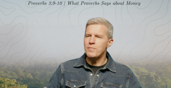 Proverbs 3:9-10 | What Proverbs Says about Money