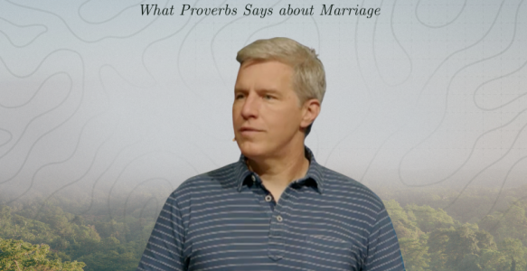 What Proverbs Says about Marriage