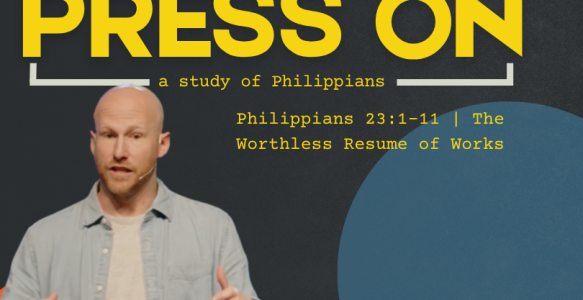 Philippians 3:1-11 | The Worthless Resume of Works